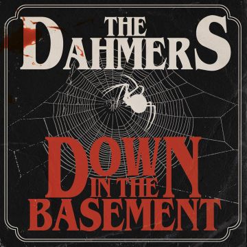 DAHMERS - DOWN IN THE BASEMENT (GLOW-IN-THE-DARK VINYL)