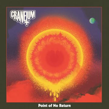 CRANEIUM - POINT OF NO RETURN (TRANSLUCENT ORANGE VINYL)