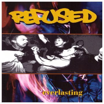 REFUSED - EVERLASTING