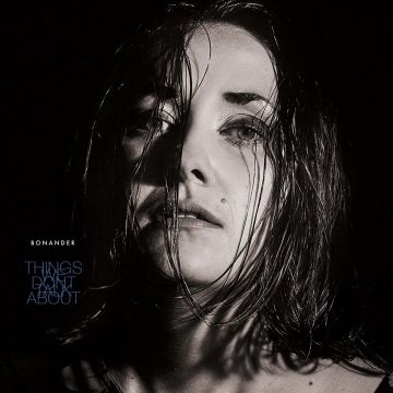 BONANDER - THINGS WE DON’T TALK ABOUT