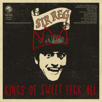 SIR REG - KINGS OF SWEET FECK ALL