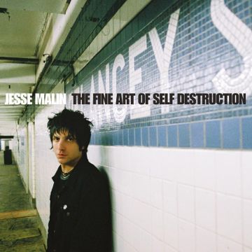 JESSE MALIN - FINE ART OF SELF DESTRUCTION - 20TH ANNIVERSARY EDITION