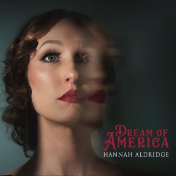 HANNAH ALDRIDGE - DREAM OF AMERICA
