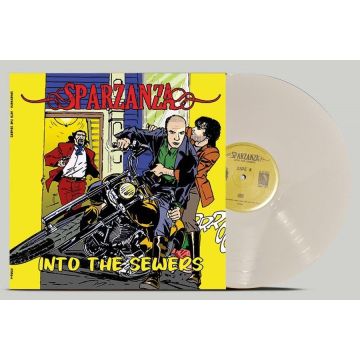 SPARZANZA - INTO THE SEWERS (WHITE VINYL)