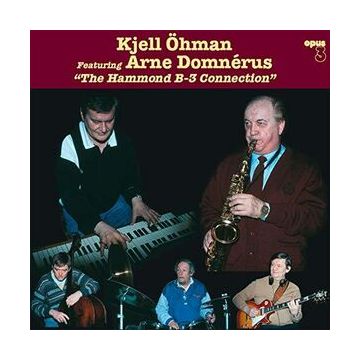 Kjell Ohman & Arne Domnerus - The Hammond B-3 Connection