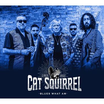 CAT SQUIRREL - BLUES WHAT AM