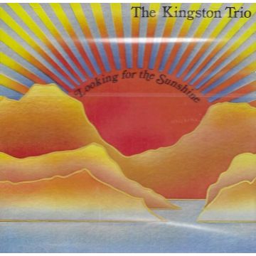 KINGSTON TRIO - LOOKING FOR THE SUNSHINE - 1983