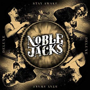 NOBLE JACKS - STAY AWAKE (DELUXE)