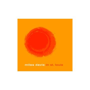 MILES DAVIS - MILES DAVIS IN ST. LOUIS