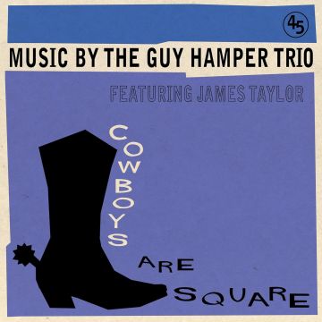 GUY TRIO WITH JAMES TAYLOR HAMPER - COWBOYS ARE SQUARE/IT'S SO HARD TO BE HAPPY