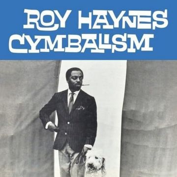 ROY HAYNES - CYMBALISM