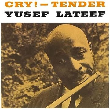 YUSEF LATEEF - CRY! TENDER