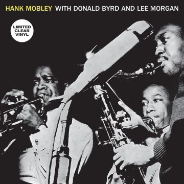 HANK MOBLEY SEXTET - HANK MOBLEY WITH DONALD BYRD & LEE MORGAN (CLEAR VINYL)
