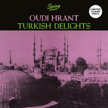 OUDI HRANT - TURKISH DELIGHT (CLEAR VINYL)