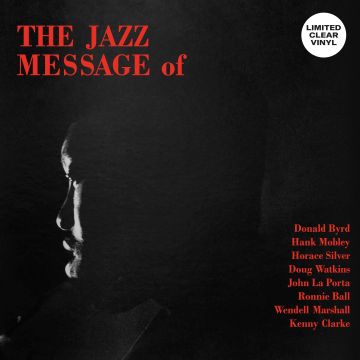 DONALD; HANK MOBLEY; HORACE SILVER; DOUG WATKINS; JOHN LA PORTA; RONNIE BALL; WENDELL MARSHALL BYRD - JAZZ MESSAGE OF