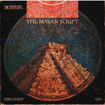 M.W.P. & SENICA DA MISFIT - MAYAN SCRIPT