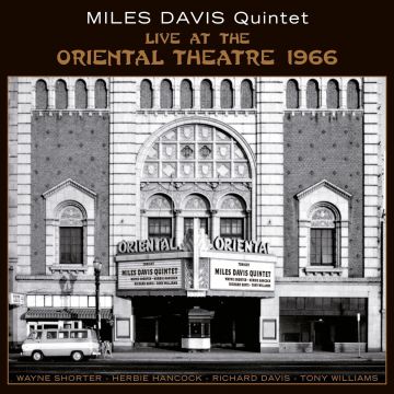 MILES QUINTET DAVIS - LIVE AT THE ORIENTAL THEATRE 1966 (LIMITED EDITION)