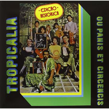 TROPICALIA - OU PANIS ET CIRCENCIS