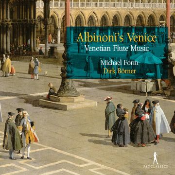 MICHAEL; DIRK BORNER FORM - MICHAEL FORM & DIRK BORNER: ALBINONI'S VENICE - VENETIAN FLUTE MU