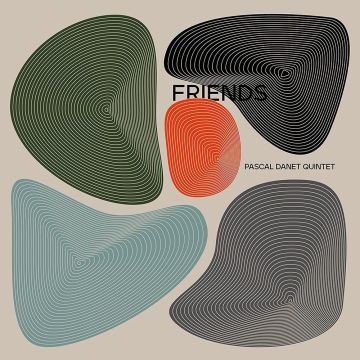 PASCAL QUINTET DANET - FRIENDS