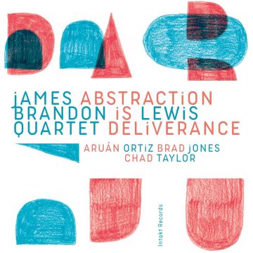 JAMES BRANDON QUARTET LEWIS - ABSTRACTION IS DELIVERANCE