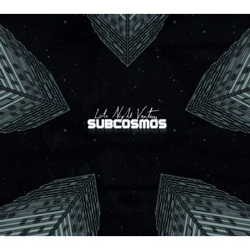 LATE NIGHT VENTURE - SUBCOSMOS