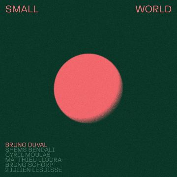 BRUNO DUVAL - SMALL WORLD