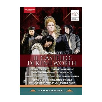 JESSICA; CARMELA REMIGIO; XABIER ANDUAGA; STEFAN POP PRATT - DONIZETTI: IL CASTELLO DI KENILWORTH
