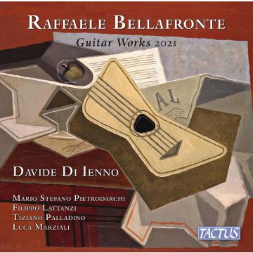 DAVIDE; MARIO STEFANO PIETRODARCHI; FILIPPO LATTANZI; TIZIANO PALLADINO; LUCA MARZIALI DI IENNO - BELLAFRONTE: GUITAR WORKS
