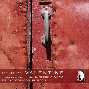 ENSEMBLE BAROCCO DI NAPOLI; TOMMASO ROSSI - UN INGLESE A ROMA