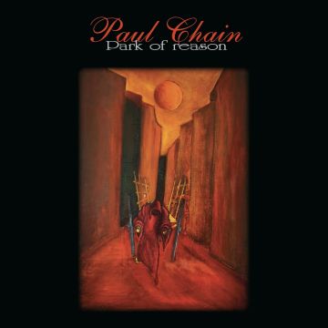 PAUL CHAIN - PARK OF REASON (180G)