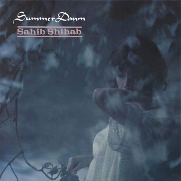 SHIHAB SAHIB - SUMMER DAWN