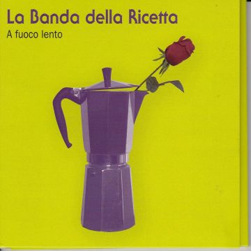 LA BANDA DELLA RICETTA - FUOCO LENTO