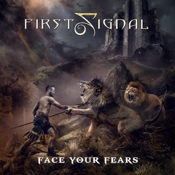 FIRST SIGNAL - FACE YOUR FEARS