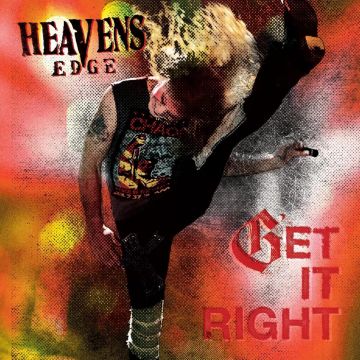 HEAVENS EDGE - GET IT RIGHT