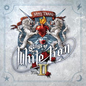 MIKE TRAMP - SONGS OF WHITE LION VOL. II