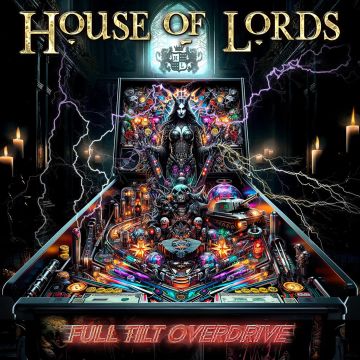 HOUSE OF LORDS - FULL TILT OVERDRIVE