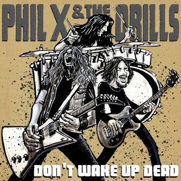 PHIL X & THE DRILLS - POW !! RIGHT IN THE KISSER