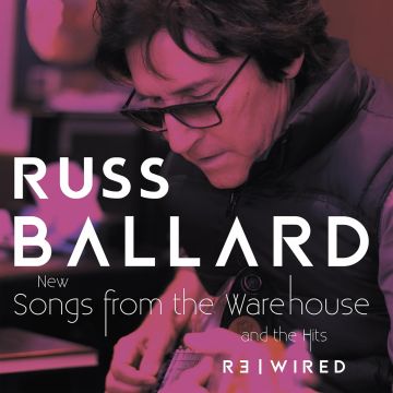 RUSS BALLARD - SONGS FROM THE WAREHOUSE / THE HITS REWIRED