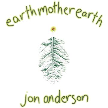 JON ANDERSON - EARTH MOTHER EARTH