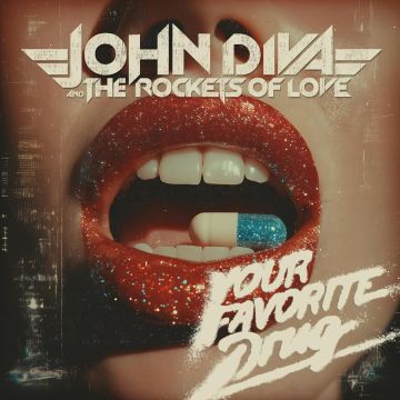 DIVA,JOHN & THE ROCKETS OF LOVE - YOUR FAVORITE DRUG