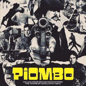 VARIOUS ARTISTS - PIOMBO: THE CRIME-FUNK SOUND OF ITALIAN CINEMA