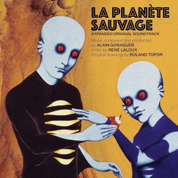 ALAIN GORAGUER - LA PLANETE SAUVAGE OST (EXPANDED)