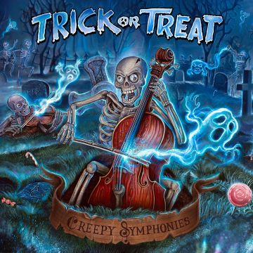 TRICK OR TREAT - CREEPY SYMPHONIES