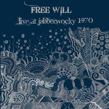 FREE WILL - LIVE AT JABBERWOOKY 1970