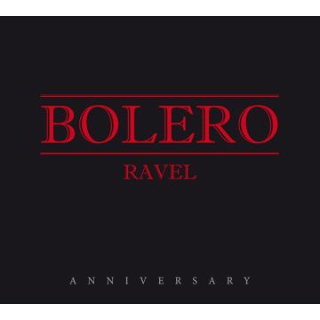 RAVEL - BOLERO ANNIVERSARY