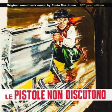 ENNIO MORRICONE - LE PISTOLE NON DISCUTONO
