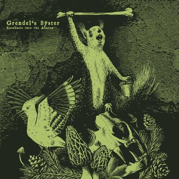 GRENDEL'S SYSTER - KATABASIS INTO THE ABATON
