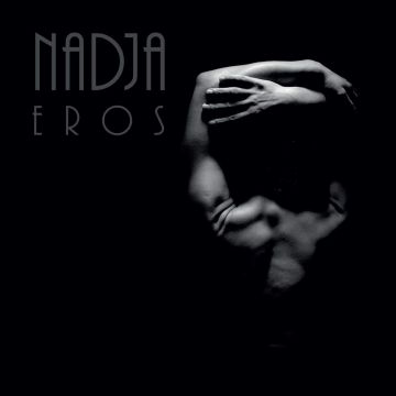 NADJA - EROS