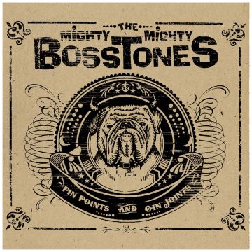 MIGHTY MIGHTY BOSSTONES - PIN POINTS & GIN JOINTS